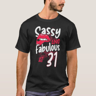 Sassy und fabelhaft bei 31 Frauen Frauen 31. Gebur T-Shirt