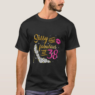 Sassy und fabelhaft im Alter von 38 Jahren 38. Geb T-Shirt