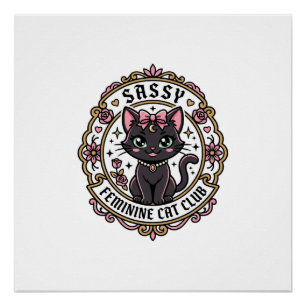 Sassy Weibliche Katze Lustiges Katzenliebhaber-Des Poster