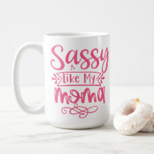 Sassy wie meine Mama Personalisiert