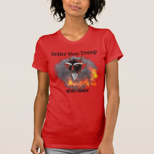 Satan besser als Trump Funny Anti Trump T-Shirt
