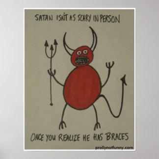 Satan Isn't As Scary In Person Poster