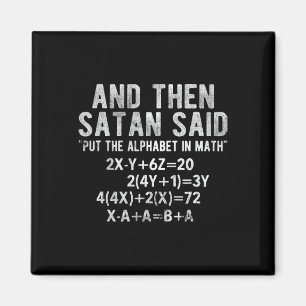 Satan sagte Alphabet in Mathe Mathematik Mathe Magnet