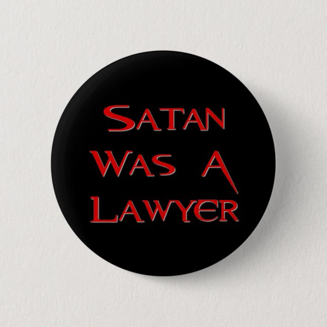 Satan war ein Rechtsanwalt Button (Vorderseite)