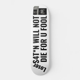 SATAN WIRD NICHT FÜR U FOOL/TST-Skateboard DIE Skateboard