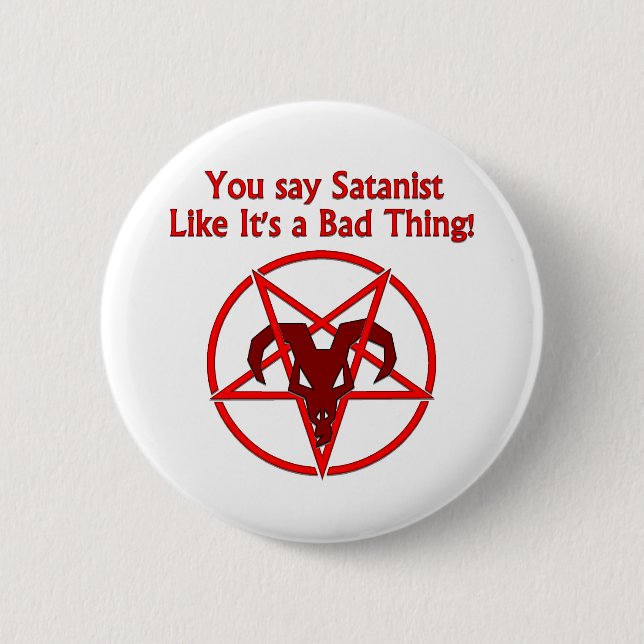 Satanist-schlechte Sache-dunkles Button (Vorderseite)