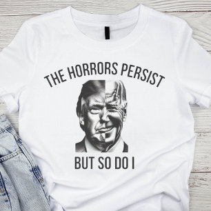 Satirische Politik: Die Horror bestehen fort T-Shirt