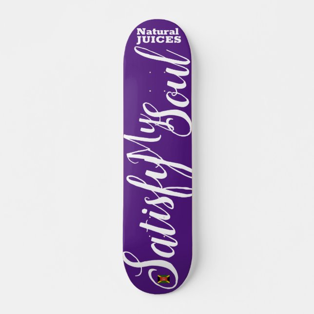 SATISFY MY SOUL  JUICES 7 3/4" Skateboard Deck (Vorne)