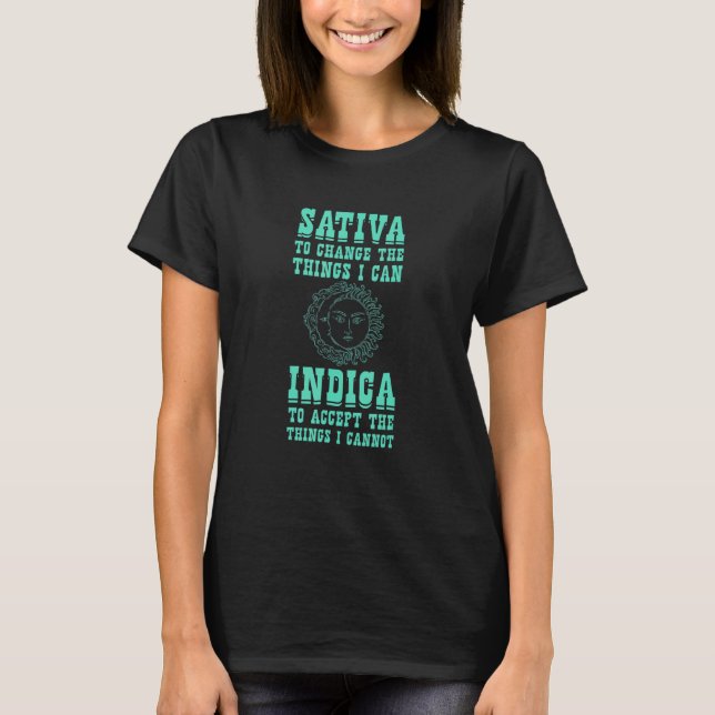 Sativa, um die Dinge, die ich Indica Positivi ände T-Shirt (Vorderseite)