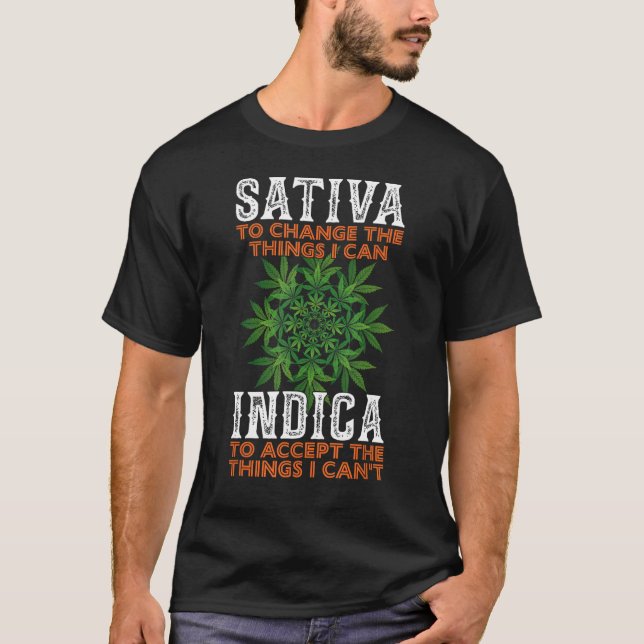 Sativa, um die Dinge zu ändern, die ich Indica akz T-Shirt (Vorderseite)