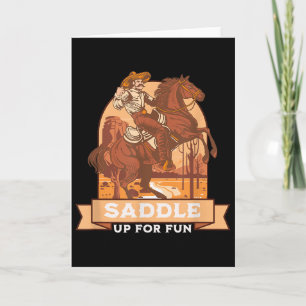 Sattel auf für Spaß Cowboy Western Reit Humor Karte
