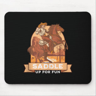 Sattel auf für Spaß Cowboy Western Reiten Humor Ta Mousepad