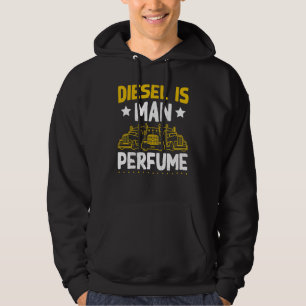 Sattelkraftfahrer Diesel ist Mensch Parfüm Tru Hoodie