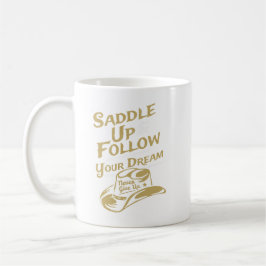 Satteln Sie sich und folgen Sie Ihrem Traum, dem R Kaffeetasse