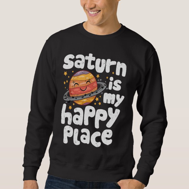 Saturn Is My Happy Place for a Spaceman Sweatshirt (Vorderseite)