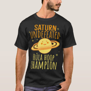 Saturn Unbesiegter Hula Hoop Champion Astronomie A T-Shirt