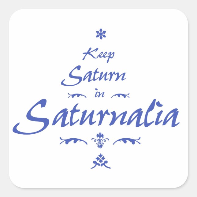 Saturnalia Quadratischer Aufkleber (Vorderseite)
