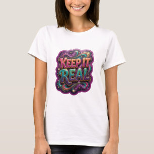 Saubere Gold KEEP IT REAL Statement T-Shirt