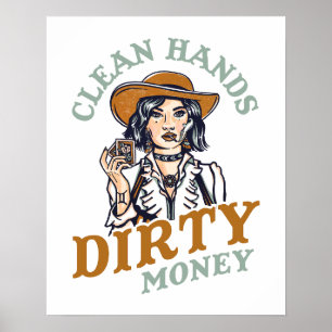 Saubere Hände, schmutziges Geld. Cool Cowgirl Poke Poster