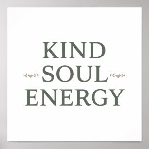 Saubere und einfache "Kind Soul Energy" Poster