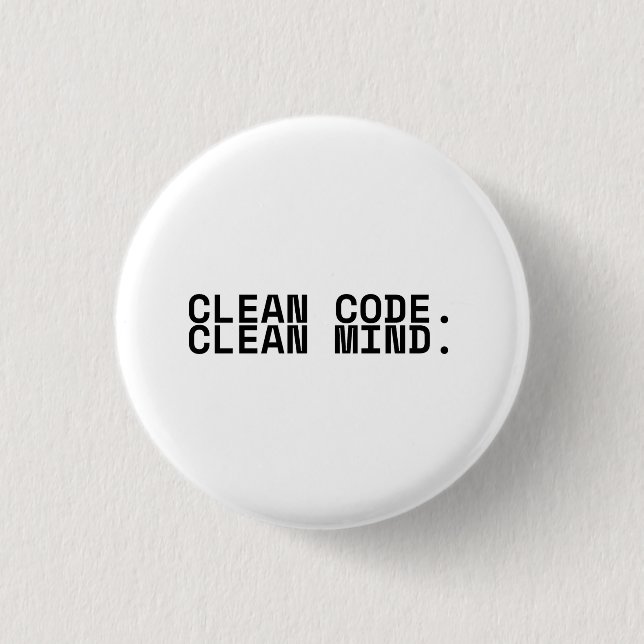 Sauberer Code, sauberer Geist, minimalistischer te Button (Vorderseite)