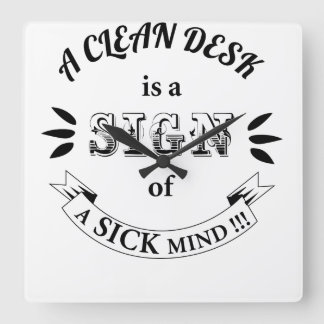 Sauberer Schreibtisch Funny Quotes Uhr