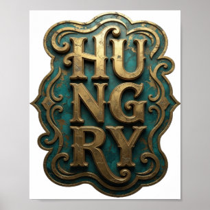 Sauberes Gold HUNGRY Slogandesign Poster