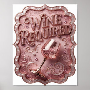 Sauberes Gold WEIN ERFORDERLICH Poster