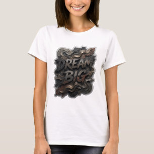 Sauberes Silber DREAM BIG Künstlerisches Motiv T-Shirt