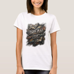 Sauberes Silber DREAM BIG Zitat-Shirt T-Shirt