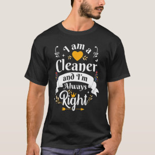 Sauberkeit immer richtig für Frauen Haussäuberung  T-Shirt