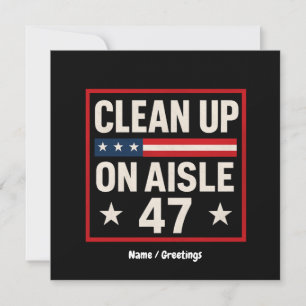 Saubermachen auf Aisle 47 Anti-Trump-Funny politis Einladung