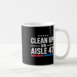 Säuberung des Aisle 47 Impeach 47 Anti Trump Kaffeetasse