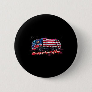 Säuberung von 4 Jahren Scheiße Trumps Müll Button