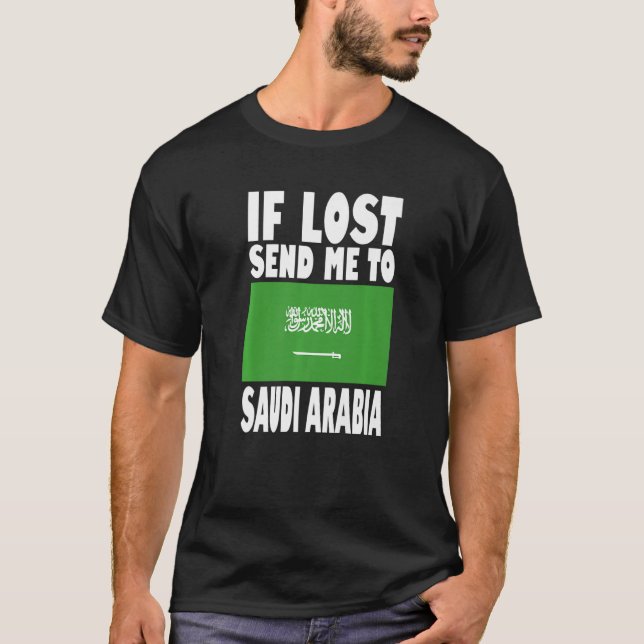 Saudi-Arabien Flaggendesign Wenn ich verloren habe T-Shirt (Vorderseite)