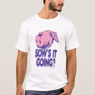 Sauen geht's. T-Shirt