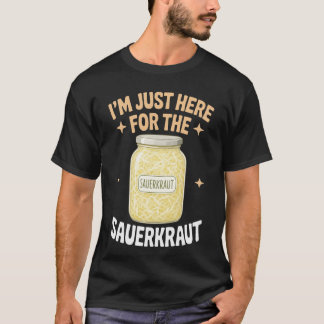 Sauerkraut nur hier für deutsches Essen T-Shirt