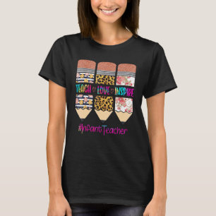 Säugling Lehrer Teach Liebe Inspirier Stift Leopar T-Shirt