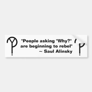 Saul Alinsky warum? Autoaufkleber