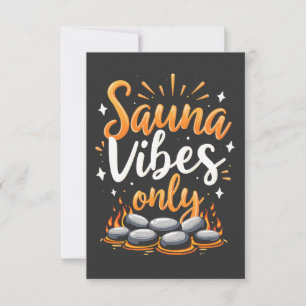 Sauna Vibes Only Sauna Enthusiasten Wellness-Cente RSVP Karte