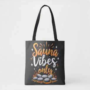 Sauna Vibes Only Sauna Enthusiasten Wellness-Cente Tasche