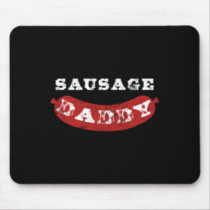 Sausage Daddy Funny Not Grillen Vater Mousepad