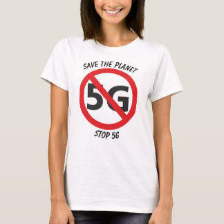 Sauvez la planète, arrêtez le T-shirt 5G