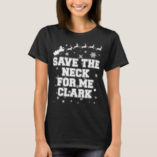 Sauvez le cou pour moi T-shirt de Clark