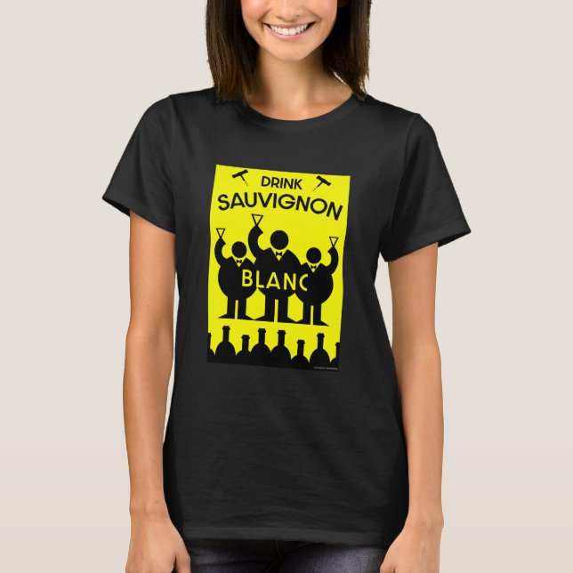 Sauvignon Blanc Wein Drinker T - Shirt (Vorderseite)