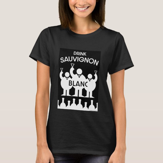 Sauvignon Blanc Wein Drinker T - Shirt (Vorderseite)