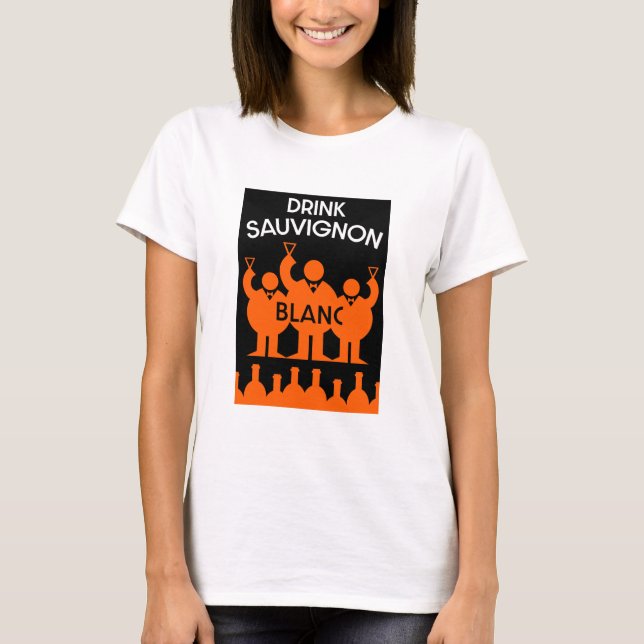 Sauvignon Blanc Wein Drinker T-Shirt (Vorderseite)