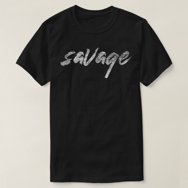 Savage Funny Sprichwort Sarcastic Novelty T-Shirt (Design vorne)