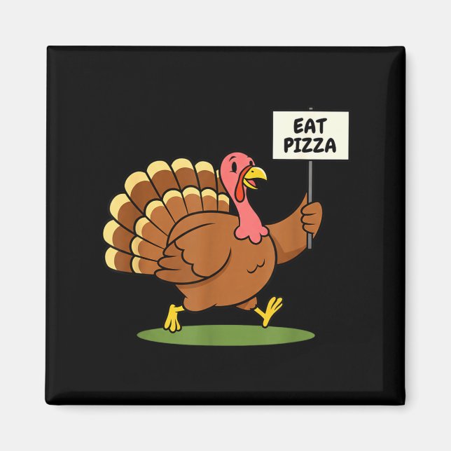 Save A Turkey, Eat Zza Funny Thanksgiving Design F Magnet (Vorne)