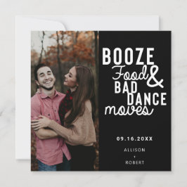 Save The Date Booze Food & Bad Dance Déplace Funny Date Photo
